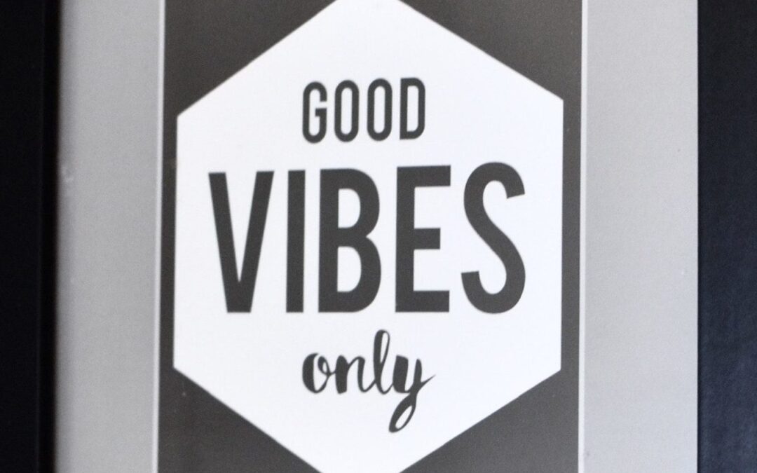 good vibes only