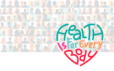 Health is for EveryBODY™